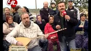 Faruk Yılmaz İle Balkan Havası   Bulgaristan   Hasanköy