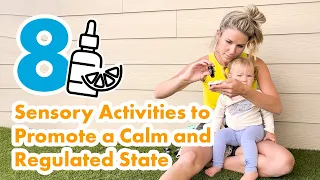 8 Sensory Activities to Promote a Calm and Regulated State