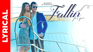 Fallin For You - Shrey Singhal - Official Lyrical Video - Khabar Tenu Koi Na