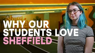 Why our students love Sheffield