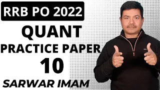 RRB PO 2022 PACTICE PAPER - 11 QUANT  || SARWAR IMAM || CET CRACKER