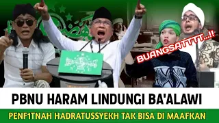 PBNU HARAM LINDUNGI BA'ALAWI‼️Di Anggap Su'ul Adab Terserah !!