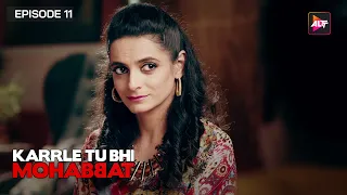 KARRLE TU BHI MOHABBAT S 1 | Episode 11 | Kehte Hain Opposites Attract | Ram Kapoor, Sakshi Tanwar