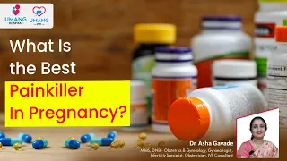 What Is Best Painkiller In Pregnancy? |  Which painkiller is safe in pregnancy  | Dr Asha Gavade