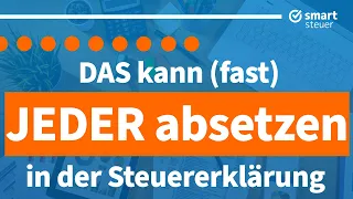 Das kann (fast) JEDER absetzen in der Steuererklärung! Steuern sparen 2024