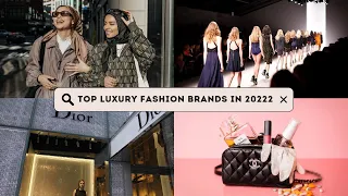 Top Luxury Fashion Brands in 2022