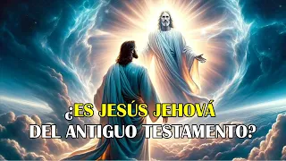 JESUCRISTO, EXPLORANDO SU IDENTIDAD EN EL ANTIGUO TESTAMENTO