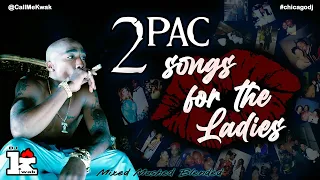 2Pac Mix ** For The Ladies **