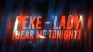 PEKE - Lady (Hear Me Tonight)