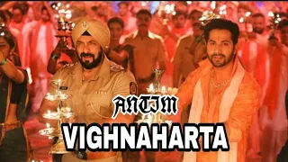 Vighnaharta Status | ANTIM: The Final Truth | Salman Khan, Aayush S, Varun Dhawan | Ajay Gogavale
