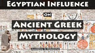 Herodotus on the Ancient Egyptians: Egyptian Influence on Ancient Greek Mythology