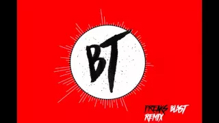 Timmy Trumpet - Freaks (BlasT Remix)