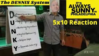 It's Always Sunny In Philadelphia 5x10 Reaction - The DENNIS System