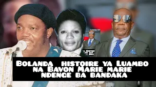 BOLANDA HISTOIRE YA LUAMBO NA BAVON MARIE MARIE NDENGE BA BANDAKA