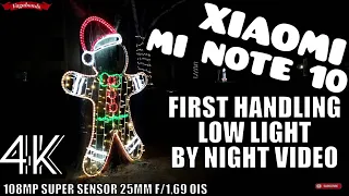 XIAOMI MI Note 10 | first Day of 2020 | Low light video TEST 4K