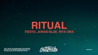 Tiësto – Ritual (Lyrics) ft. Rita Ora, Jonas Blue