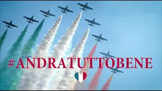 Andrà tutto bene! AVANTI ITALIA - Frecce Tricolori (Inno di Mameli)