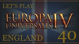 Let's Play Europa Universalis 4 - Rights of Man: England 40