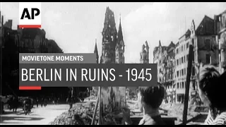 Berlin in Ruins - 1945 | Movietone Moment | 21 June 19