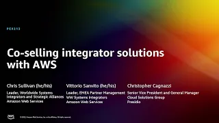 AWS re:Invent 2022 - Co-selling integrator solutions with AWS (PEX213)