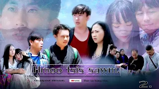 Hmoov Tsis Sawm ( Hmong Sad Love Story 2020 ) Part 02