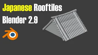 How to make easy japanese rooftiles for your project. [Blender 2.9]