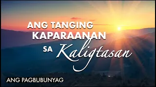 Ang Tanging Kaparaanan sa Kaligtasan | Ang Pagbubunyag