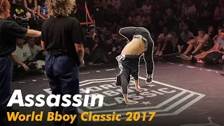 BBOY ASSASSIN || WORLD BBOY CLASSIC 2017