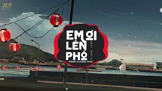 Em Ơi Lên Phố (Andy Remix) - Minh Vương M4U| Nhạc Trẻ Remix TikTok Gây Nghiện Hay Nhất Hiện Nay