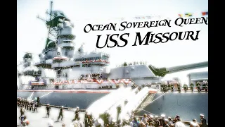 Ocean Sovereign Queen - USS Missouri
