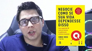 Resenha do livro "Negocie como se sua vida dependesse disso" - Chris Voss