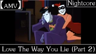 【AMV】Love The Way You Lie (Part Two) - Joker/Harley