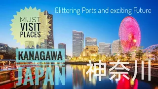 Kanagawa Prefecture,  Japan - Must visit places and things to do.