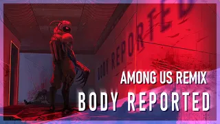 [Among Us Remix] Stormheart - Body Reported