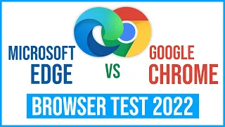 Microsoft Edge vs Google Chrome Browser Test 2022 - Ram Usage, Speed Test, Benchmark Comparison