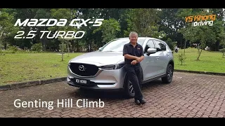 Mazda CX-5 2.5l Turbo AWD Genting Hill Climb / How Agile Can A SUV Be? / You Asked For This Video!