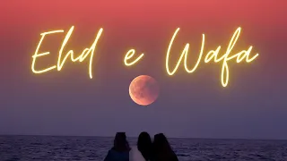 Ehd e Wafa Song ❤️ | Slowed+Reverbed || Rahat Fateh Ali Khan || Hum TV || YNK Music EditZz🔥