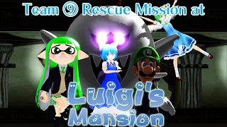 (東方 / Touhou MMD) Team ⑨ Rescue Mission at Luigi's Mansion (Ft. Inkura)