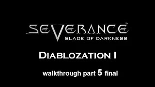 Blade of Darkness - Diablozation mod Walkthrough pt5