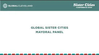 Sister Cities Conference 2020 Global Sister Cities Mayoral Panel