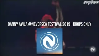 Danny Avila @Neversea Festival 2019 - Drops Only