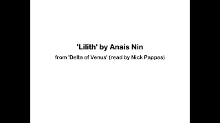 'Lilith' by Anais Nin from 'Delta of Venus' (read by Nick Pappas)