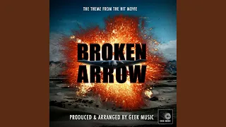 Broken Arrow Main Theme (From "Broken Arrow")