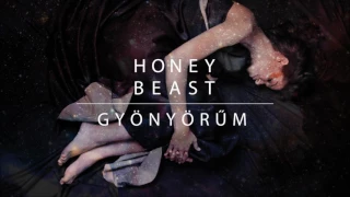 HONEYBEAST – Gyönyörűm