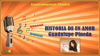 Historia De Un Amor - VERSIONE GUADALUPE PINEDA - (Instrumental con Cori) - KoDaNa Karaoke