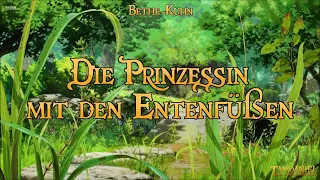 Die Prinzessin mit den Entenfüßen 🦆 (Märchen zum Einschlafen und Träumen - Hörbuch)