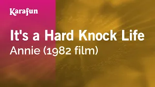 It's a Hard Knock Life - Annie (1982 film) | Karaoke Version | KaraFun