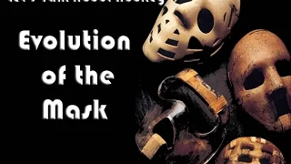 Let's Talk About Hockey (Evolution Of the Mask)