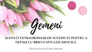 Gemeni - Sunteți extraordinar de susținuți pentru a depăși cu brio o situație dificilă.