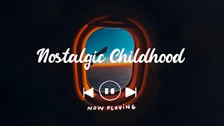 Throwback songs  ~ Let's go on a trip through your nostalgia